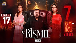 Bismil Episode 17  Digitally Presented by Vince Care  16 Oct 2024 English Subtitles ARY Digital [upl. by Marvella147]