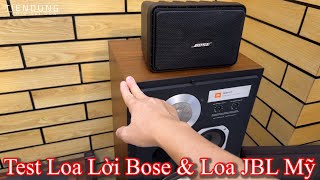 Test loa lời Bose 101 và loa JBL L112 hàng bãi Mỹ  Tiến Dũng audio Sài Gòn [upl. by Antipus]