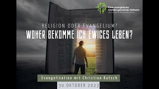 EVG mit Christian Kutsch  Religion oder Evangelium  FECG  Veltheim 30102023 [upl. by Sugar]