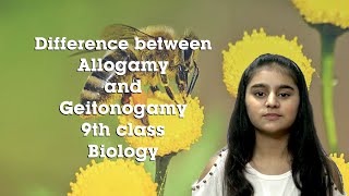 Difference between Allogamy and Geitonogamy 9th class Biology [upl. by Hamal]