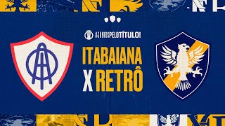 ITABAIANA X RETRÖ  JOGO 2 DA SEMIFINAL  BRASILEIRÃO SÉRIE D 2024 [upl. by Gittel648]