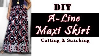 DIY A line Skirt Cutting amp Stitching  Very Easy A Line Maxi Skirt Pattern [upl. by Carolyn]