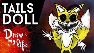 TAILS DOLL  Creepypasta  Draw My Life [upl. by Asilenna]