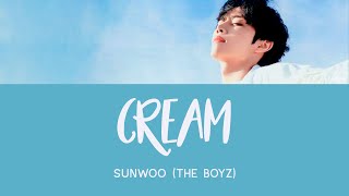 SUNWOO THE BOYZ  Cream HanRomEng Lyrics POR [upl. by Genaro]