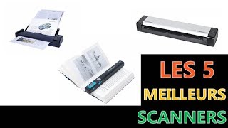 Les 5 Meilleurs Scanners 2021 [upl. by Cele]