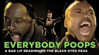 quotEverybody Poopsquot  a bad lip reading of the Black Eyed Peas [upl. by Aihsenot403]