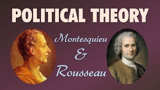 Political Theory Montesquieu and Rousseau The Philosophes Thinkers of the Enlightenment [upl. by Neo]