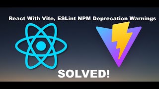 How to Fix Vite with React ESLint NPM Deprecation Warnings [upl. by Ladnor104]