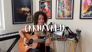 CARNAVÁLIA  Tribalistas Cover de AMARINA [upl. by Ahsienahs]