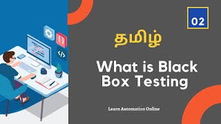 Manual Testing Tutorial series  02  Black Box Testing  Tamil [upl. by Nosredneh]