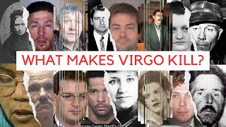 Virgo Sun Serial Killers Methodical Minds Behind the Madness [upl. by Kenweigh749]