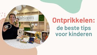 Ontprikkelen de beste tips voor kinderen [upl. by Ahsoik79]