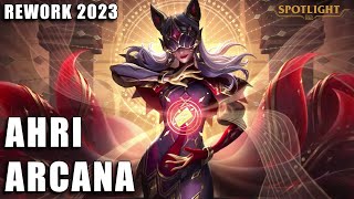 Ahri Arcana Rework 2023  Spotlight COMPLETO [upl. by Liana]