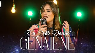 Genaiene  Eu Não Desisto Cover  Jessé Aguiar [upl. by Lipfert]