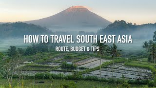 HOW TO TRAVEL SOUTH EAST ASIA  Route budget amp tips [upl. by Eiznyl526]