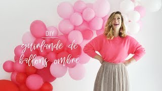 DIY  Guirlande de ballons ombré [upl. by Arjan978]