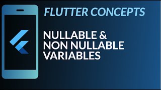 Flutter Concepts  Nullable and non nullable variables  Dart [upl. by Adnilram]