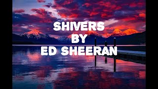 Ed Sheeran  Shivers Lyrics [upl. by Josias476]