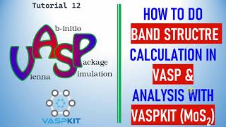 How to Perform BAND Structure Calculation in VASP and Analysis with VASPKIT [upl. by Snilloc]