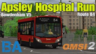 Apsley Hospital Run  e200  Route B4  Bowdenham V5  OMSI 2 [upl. by Chafee]