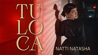 Natti Natasha  Tu Loca Official Video [upl. by Web]