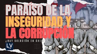 Chile Paraíso de la INSEGURIDAD y CORRUPCIÓN [upl. by Ennovyhs]