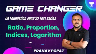 Game Changer Test Series  Ratio Proportion Indices Log  Pranav Popat [upl. by Sparkie]