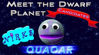 Meet Quaoar  Meet the Dwarf Planets Ep 8  Outer Space  Astronomy Song for kids  The Nirks [upl. by Natehc]