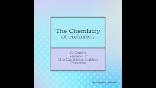 Chemistry of Relaxers Review [upl. by Aik940]