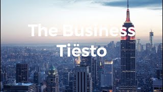 The business Tiësto Clean Lyrics [upl. by Asabi833]