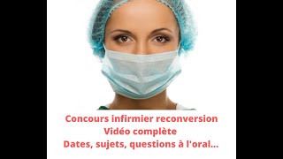 CONCOURS INFIRMIER RECONVERSION 2024 déroulement dates sujets conditions [upl. by Malim793]