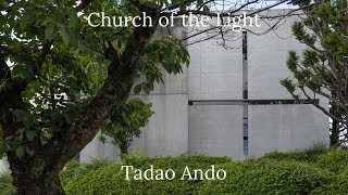 建築167 Church of the Light Designed by Tadao Ando：光の教会 安藤忠雄設計 [upl. by Eelarol]