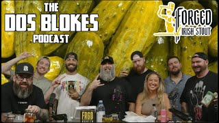 The Dos Blokes Podcast EP 25 Pickle Pandemonium wFriends [upl. by Drahsar]