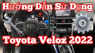 Hướng Dẫn Sử Dụng Xe Toyota Veloz 2022 Chi Tiết Nhất Chỉ 10 Phút Thành Thạo Như Chuyên Gia Người Mới [upl. by Woodsum181]