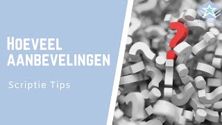 Hoeveel AANBEVELINGEN zijn nodig  Scriptie TIPS [upl. by Mufi]