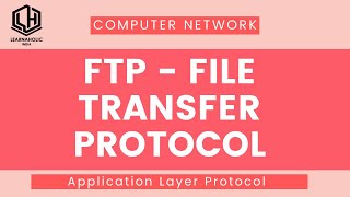 FTP  File Transfer Protocol  Application Layer Protocol in Computer Network [upl. by Elehcor435]