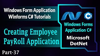 37  Creating Employee PayRoll Application In Winforms C  Windows Forms App C HindiUrdu [upl. by Agn]