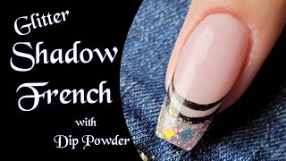 How To Glitter Shadow Style French Tips with Dip Powder [upl. by Linzer]