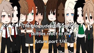 The marauders and the skittles react to the futurepart 13jilyjeguluswolfstarrosekiller [upl. by Azpurua28]