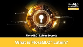 FloraGLO Lutein Secrets What is FloraGLO Lutein [upl. by Nylleoj107]