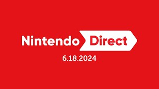 Nintendo Direct 6182024 – Nintendo Switch [upl. by Eelegna979]