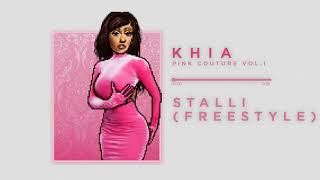 Khia  Stalli Freestyle Audio [upl. by Mitran565]