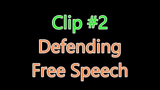 Clip 2 Defending Free Speech [upl. by Yenaiv368]