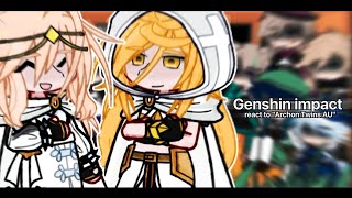 Genshin react to quotArchon Twins AUquot  🇷🇺🇬🇧 [upl. by Eenalem795]