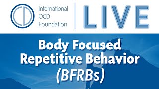 Body Focused Repetitive Behaviors BFRBs Town Hall [upl. by Atinyl271]