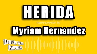 Myriam Hernandez  Herida Versión Karaoke [upl. by Ytissac649]