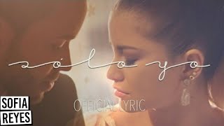 Sofia Reyes  Solo Yo feat Prince Royce Official Lyric Video [upl. by Izaak]