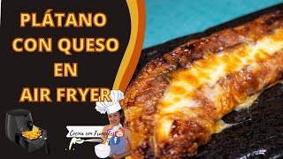 🍌PLÁTANO maduro CON QUESO en AIR FRYER Receta en freidora de aire SUPER facil y RAPIDA❗❗ [upl. by Shana]