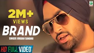 Brand  Jordan Sandhu  Official Full Music Video  Latest Punjabi Songs  Finetone Music [upl. by Aivonas]