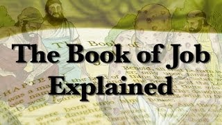 The Book of Job Explained [upl. by Kendricks414]